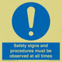 safety-signs-and-procedures-must-be-observed-at-all-times~